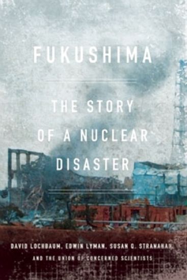 Fukushima: The Story of a Nuclear Disaster