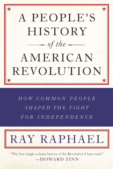 A People's History Of The American Revolution