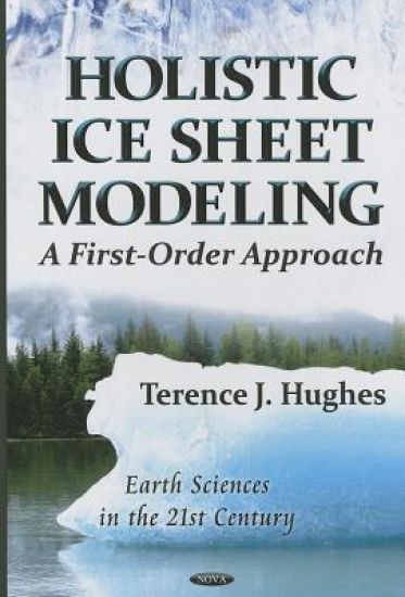 Holistic Ice Sheet Modeling