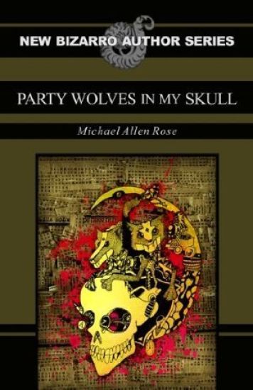 Party Wolves in My Skull