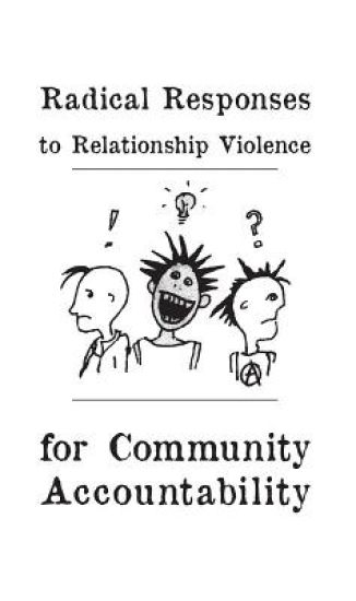 Radical Responses to Relationship Violence: For Community Accountability