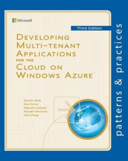 Developing Multi-tenant Applications for the Cloud on Windows Azure