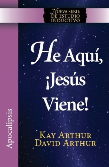 He Aqui, Jesus Viene! / Behold, Jesus Is Coming (New Inductive Studies Series)