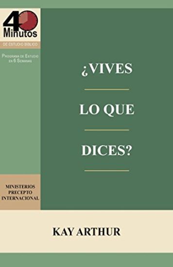 ¿Vives lo Que Dices? - Estudio Bíblico de 40 Minutos / How Do You Walk the Walk You Talk? - 40 Minute Bible Study