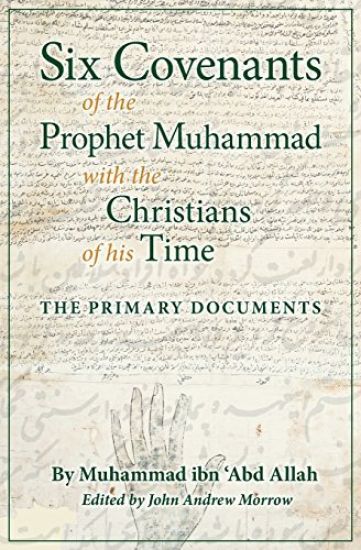 Six Covenants of the Prophet Muhammad with the Christians of His Time