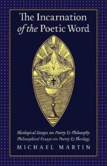 The Incarnation of the Poetic Word