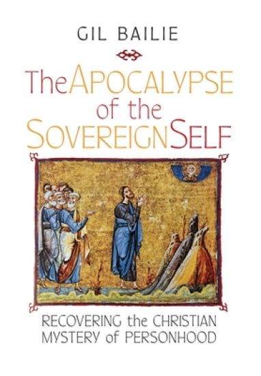 The Apocalypse of the Sovereign Self