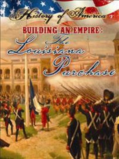 Building an Empire: The Louisiana Purchase