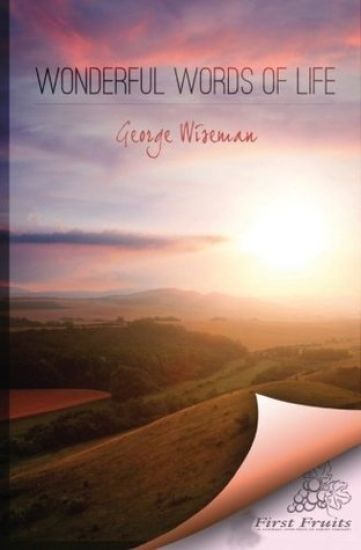 Wonderful Words of Life: : Meditations Based on Traditional Hymns and Gospel Songs