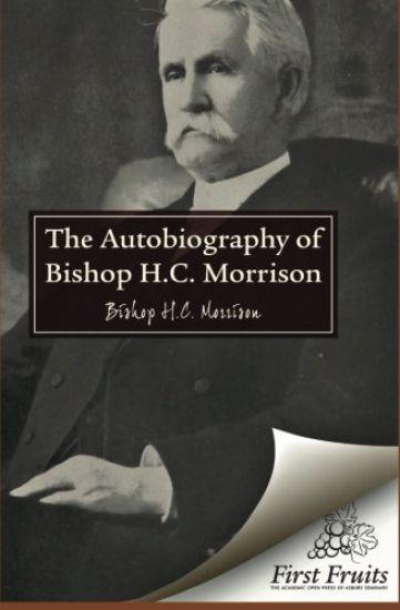 The Autobiography of Bishop H.C. Morrison