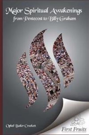 Major Spiritual Awakenings From Pentecost to Billy Graham