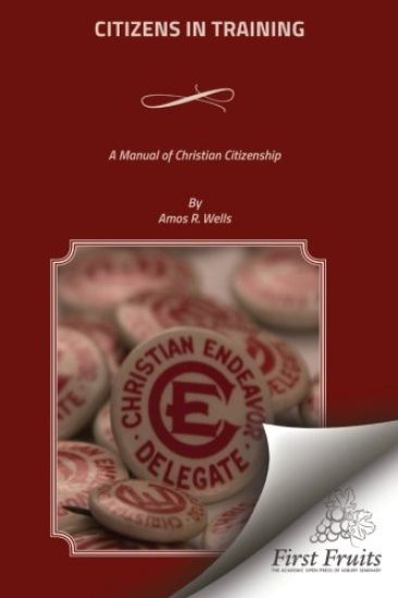 Citizens In Training: A Manual of Christain Citizenship
