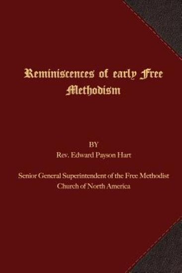 Reminiscences of Early Free Methodism