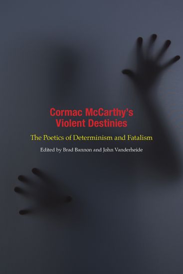 Cormac McCarthy's Violent Destinies