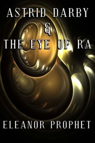 Astrid Darby and the Eye of Ra