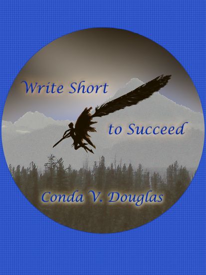 Write Short to Succeed: Hows and Whys of Writing Short Stories and Articles