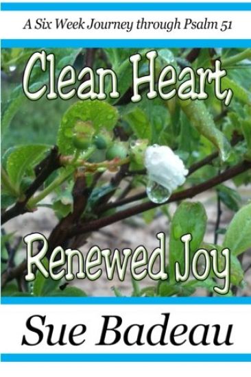 Clean Heart, Renewed Joy: A Six Week Journey through Psalm 51