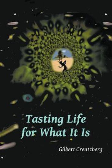 Tasting Life for What It Is