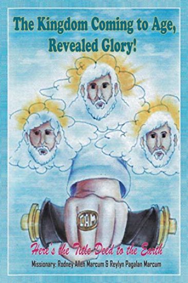 The Kingdom Coming to Age, Revealed Glory!