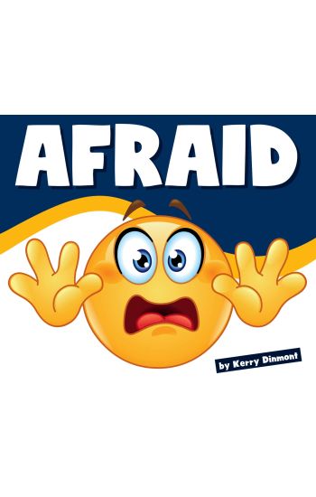 Learning about Emotions: Afraid