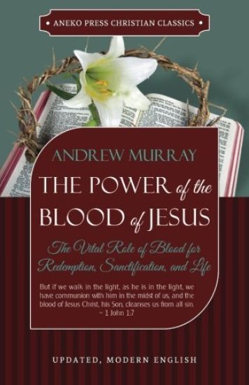 The Power of the Blood of Jesus - Updated Edition