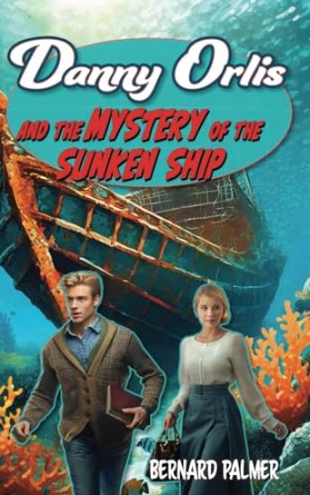 Danny Orlis and the Mystery of the Sunken Ship