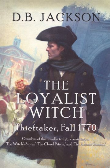 The Loyalist Witch: Thieftaker, Fall 1770