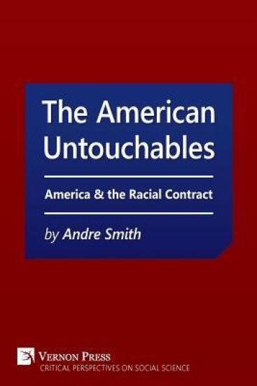 The American Untouchables: America & the Racial Contract