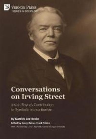Conversations on Irving Street: Josiah Royce’s Contribution to Symbolic Interactionism