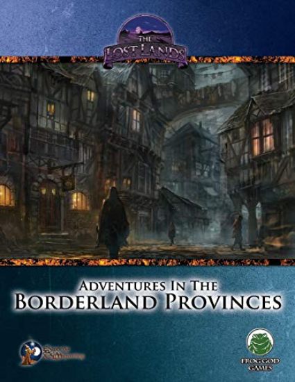 Adventures in the Borderland Provinces - SwordsWizardry