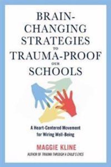 Brain-Changing Strategies to Trauma-Proof our Schools