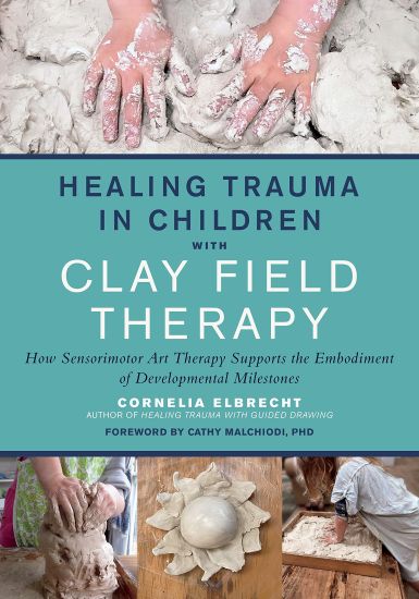 Healing Trauma in Children with Clay Field Therapy