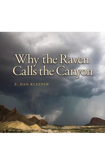 Why the Raven Calls the Canyon