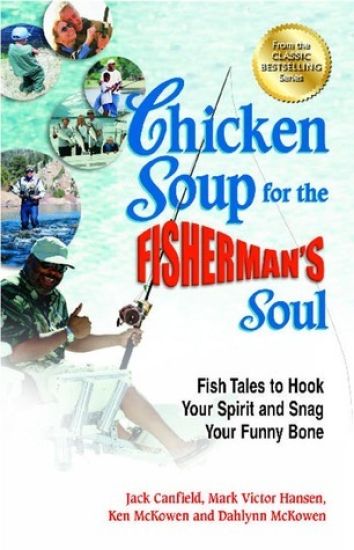 Chicken Soup for the Fisherman's Soul