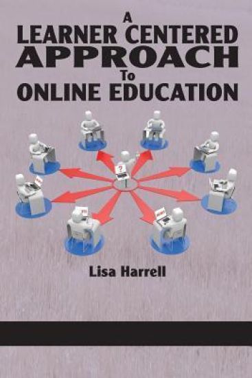 A Learner Centered Approach to Online Education