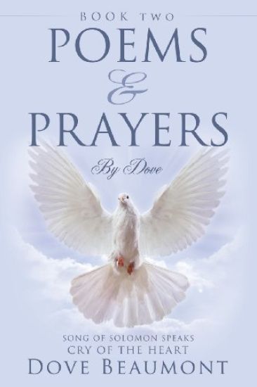 Poems and Prayers by Dove Book Two Song of Solomon Speaks Cry of the Heart