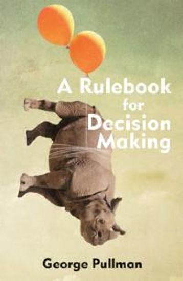 Rulebook for Decision Making