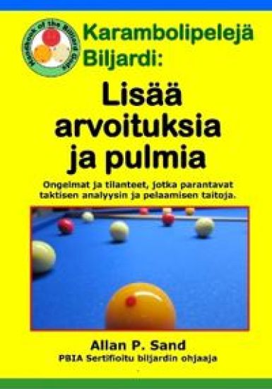 Karambolipelejä Biljardi - Lisää arvoituksia ja pulmia
