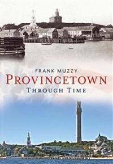 Provincetown Through Time