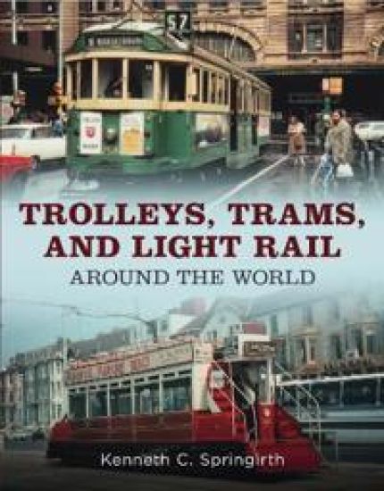 Trolleys, Trams, and Light Rail Around the World