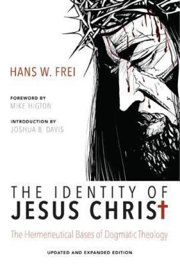 The Identity of Jesus Christ, Expanded and Updated Edition