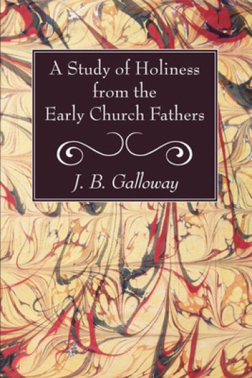 A Study of Holiness from the Early Church Fathers