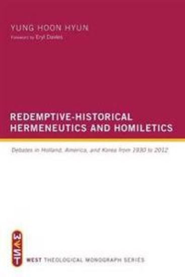 Redemptive-Historical Hermeneutics and Homiletics