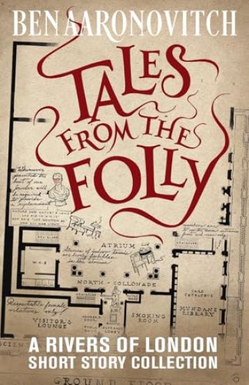 Tales from the Folly: A Rivers of London Short Story Collection