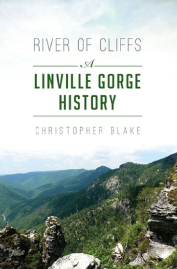 River of Cliffs: A Linville Gorge History