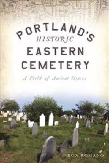 Portland's Historic Eastern Cemetery: A Field of Ancient Graves