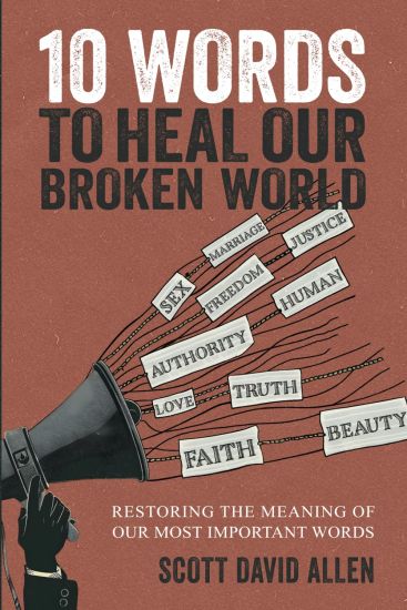 10 Words to Heal Our Broken World