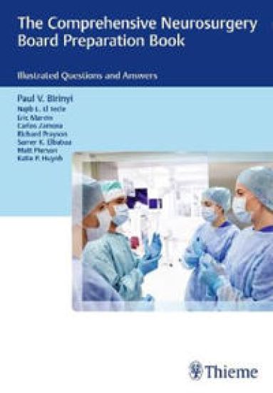 The Comprehensive Neurosurgery Board Preparation Book