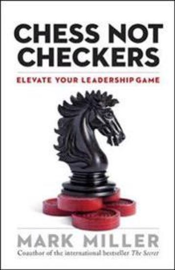Chess Not Checkers: Elevate Your Leadership Game