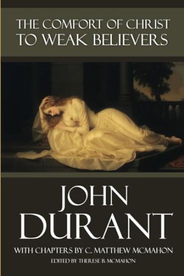 The Comfort of Christ to Weak Believers